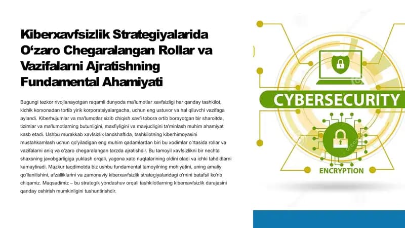 Kiberxavfsizlik Strategiyalarida O‘zaro Chegaralangan Rollar va Vazifalarni Ajratishning Fundamental Ahamiyati