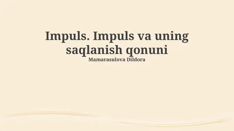 Impuls. Impuls va uning saqlanish qonuni