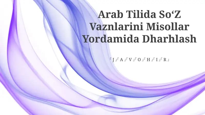 Arab Tilida SoʻZ Vaznlarini Misollar Yordamida Dharhlash
