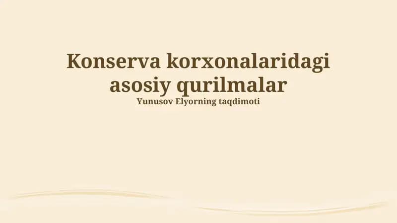 Konserva korxonalaridagi asosiy qurilmalar