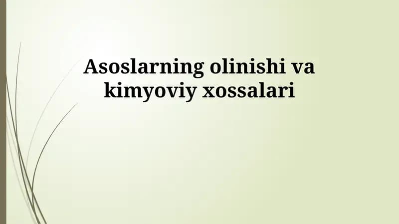 Asoslarning olinishi va kimyoviy xossalari