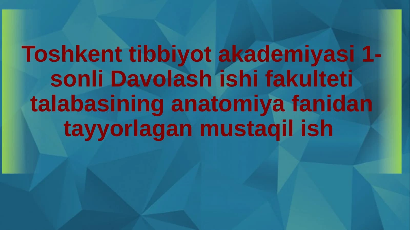anatomiya fanidan tayyorlagan mustaqil ishi