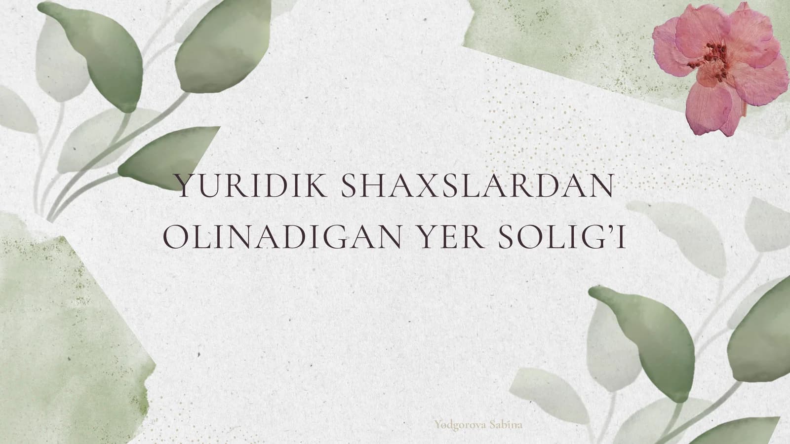 YURIDIK SHAXSLARDAN OLINADIGAN YER SOLIG’I