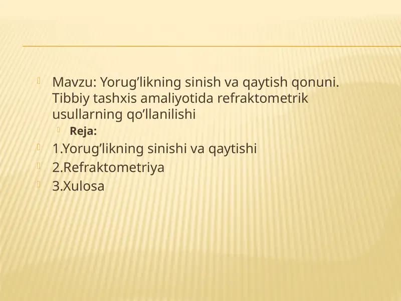 Yorug’likning sinish va qaytish qonuni. Tibbiy tashxis amaliyotida refraktometrik usullarning qo’llanilishi