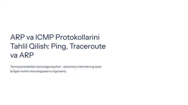 ARP va ICMP Protokollarini Tahlil Qilish: Ping, Traceroute va ARP