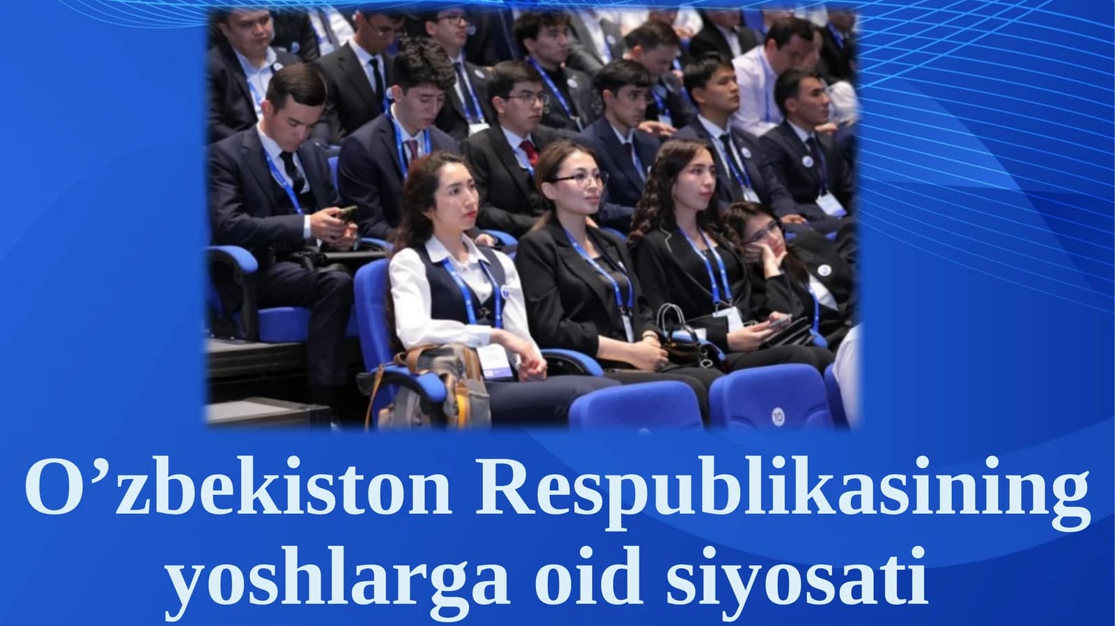 O’zbekiston Respublikasining yoshlarga oid siyosati
