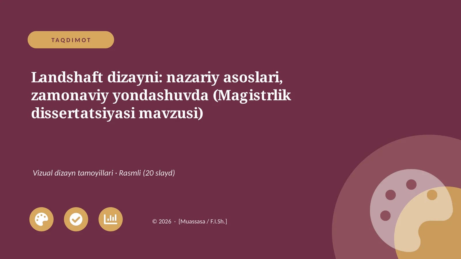 Landshaft dizayni: nazariy asoslari, zamonaviy yondashuvda (Magistrlik dissertatsiyasi mavzusi)