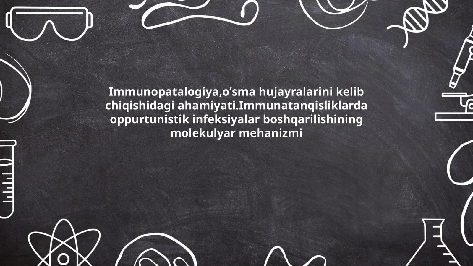 Immunopatalogiya,oʻsma hujayralarini kelib chiqishidagi ahamiyati