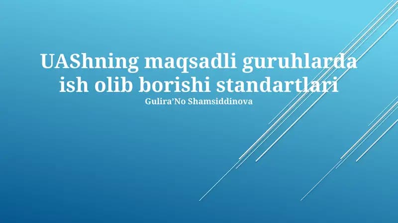UAShning maqsadli guruhlarda ish olib borishi standartlari