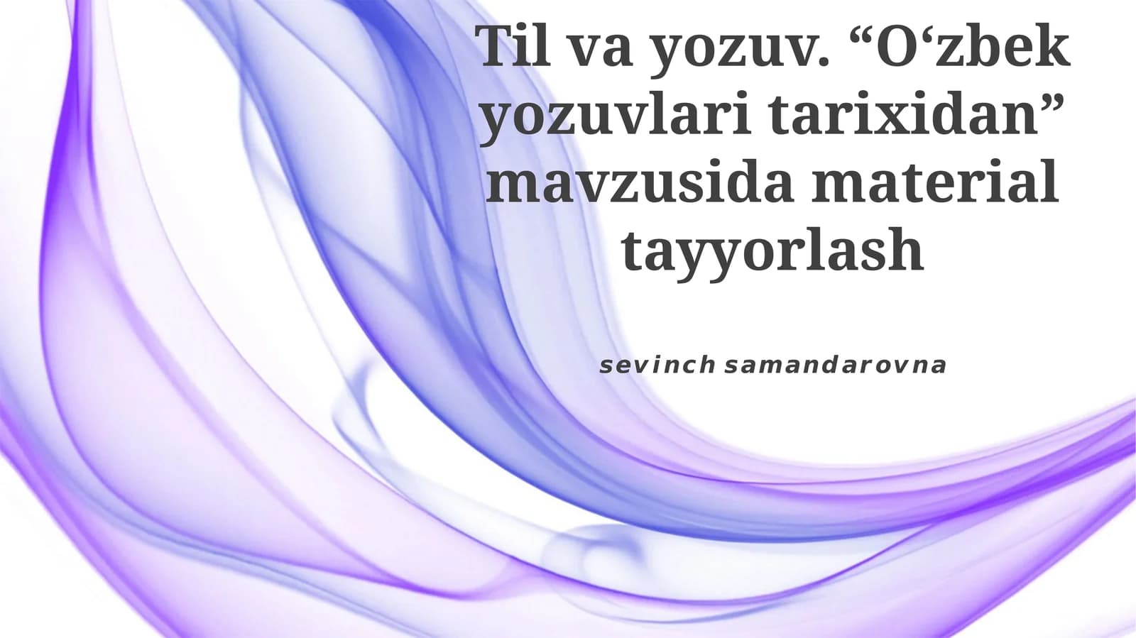 O‘zbek yozuvlari tarixidan material tayyorlash