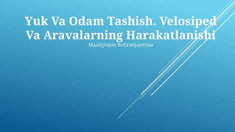 Yuk Va Odam Tashish. Velosiped Va Aravalarning Harakatlanishi