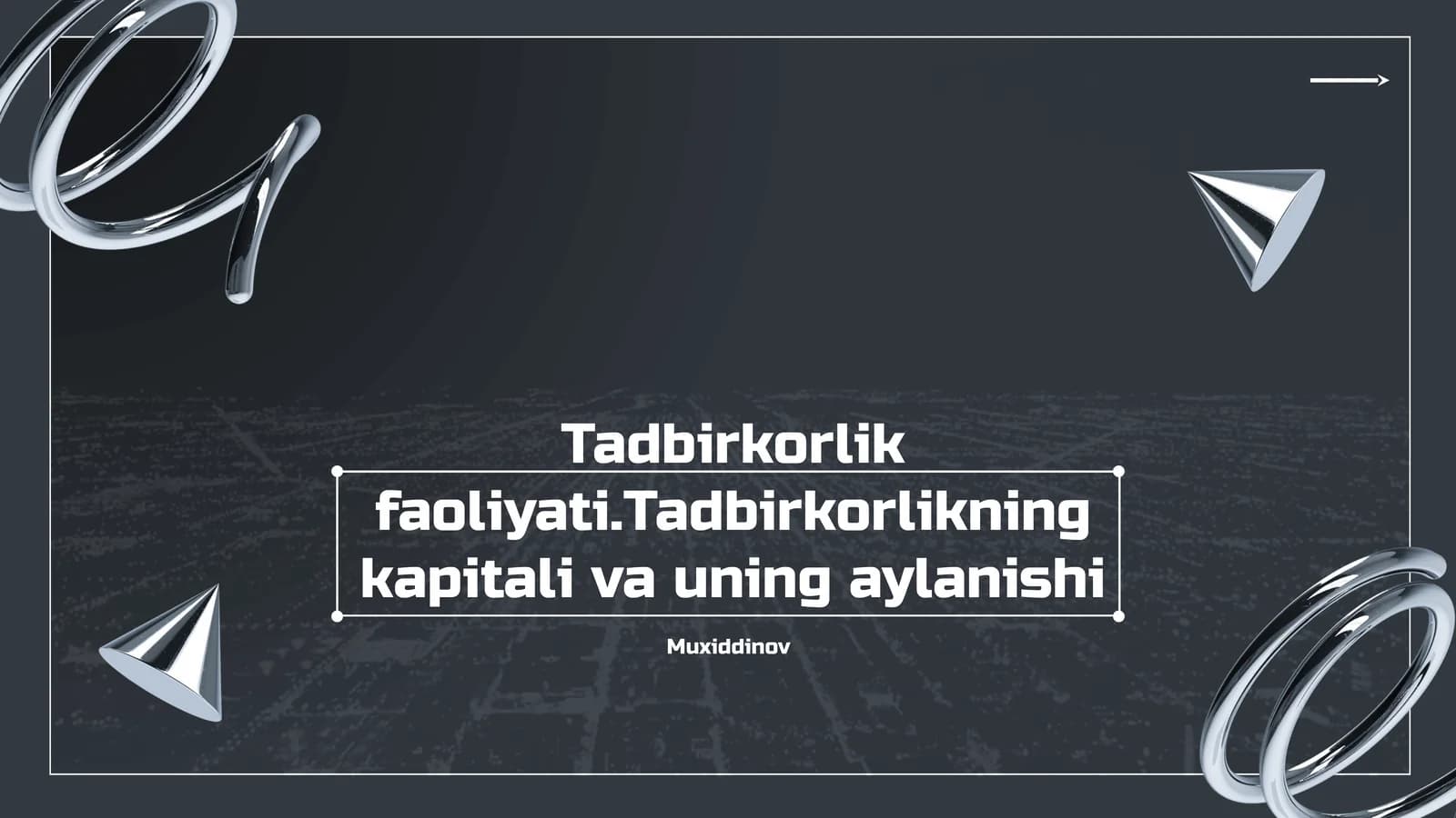 Tadbirkorlik faoliyati.Tadbirkorlikning kapitali va uning aylanishi