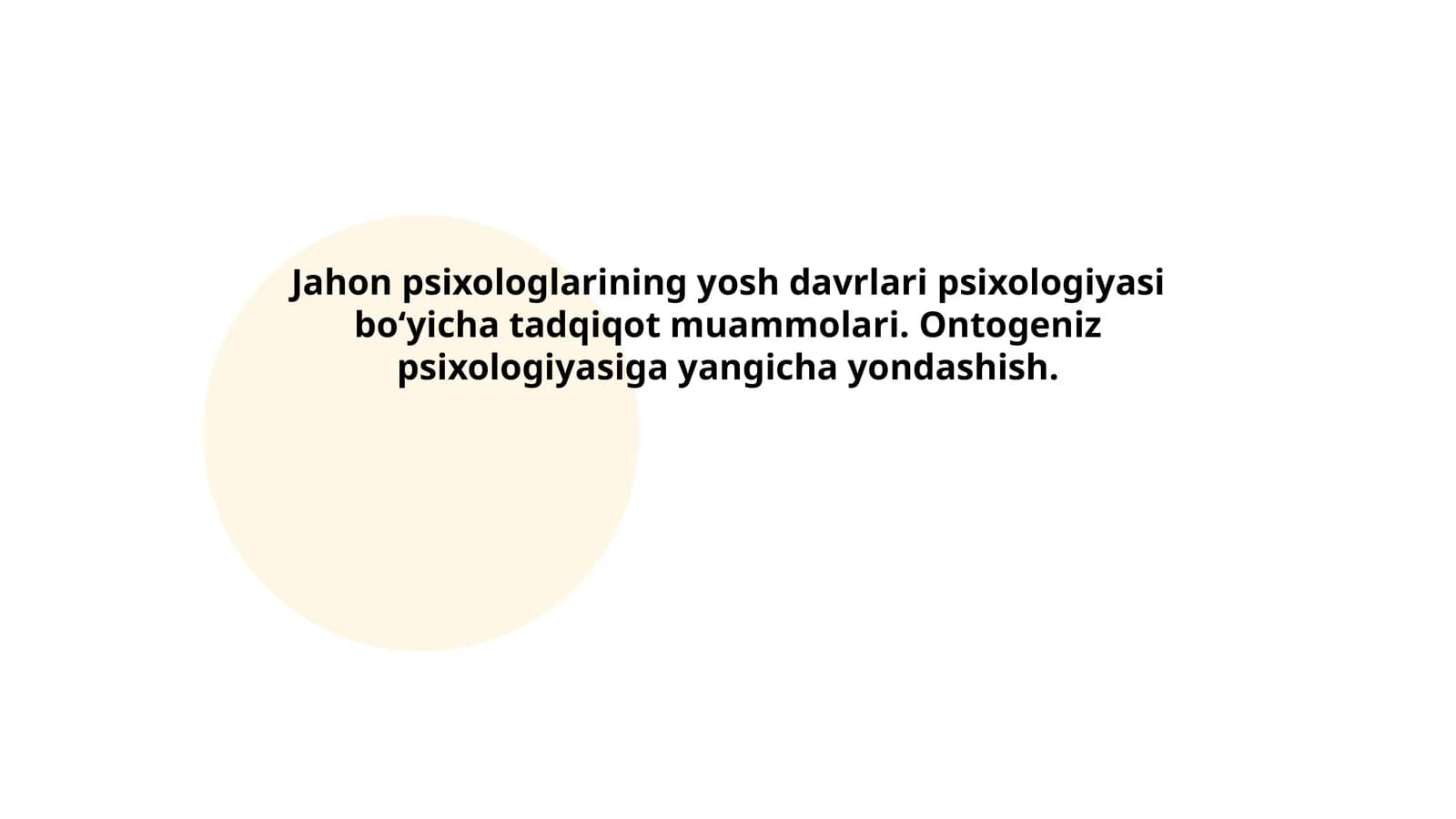 Ontogeniz psixologiyasiga yangicha yondashish