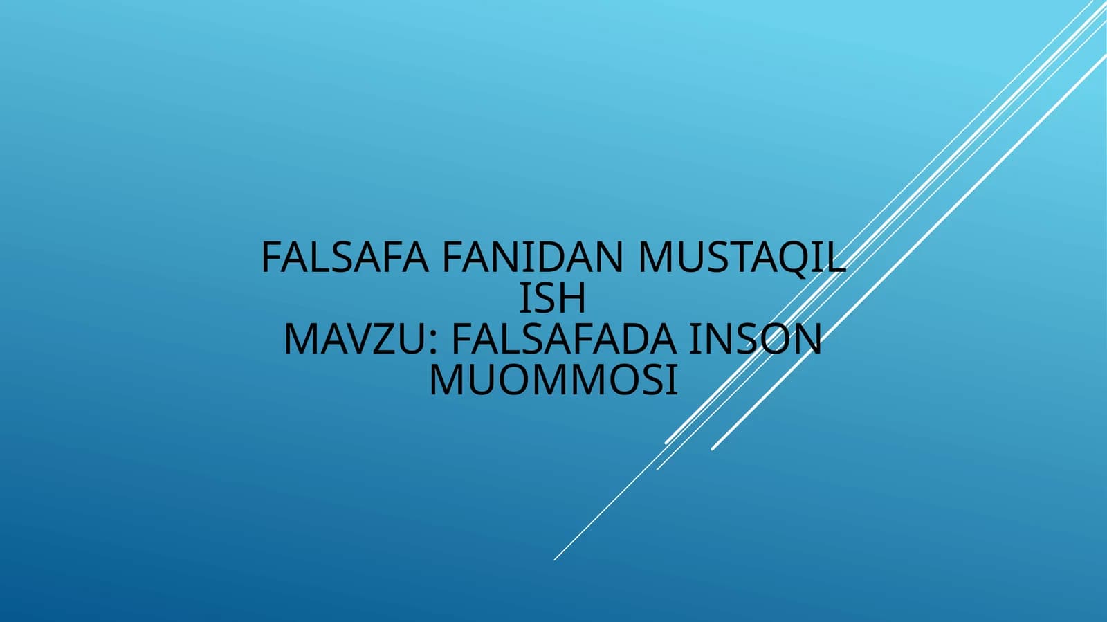 FALSAFADA INSON MUOMMOSI
