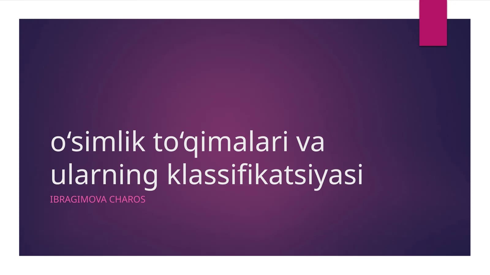 O‘simlik to‘qimalari va ularning klassifikatsiyasi