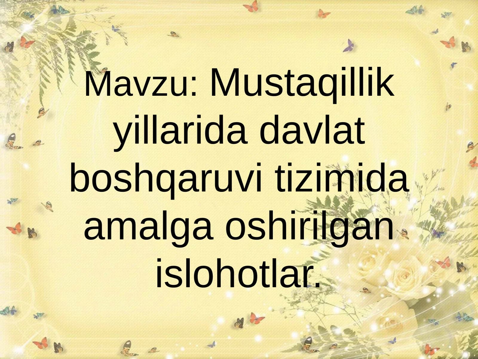 Mustaqillik yillarida davlat boshqaruvi tizimida amalga oshirilgan islohotlar