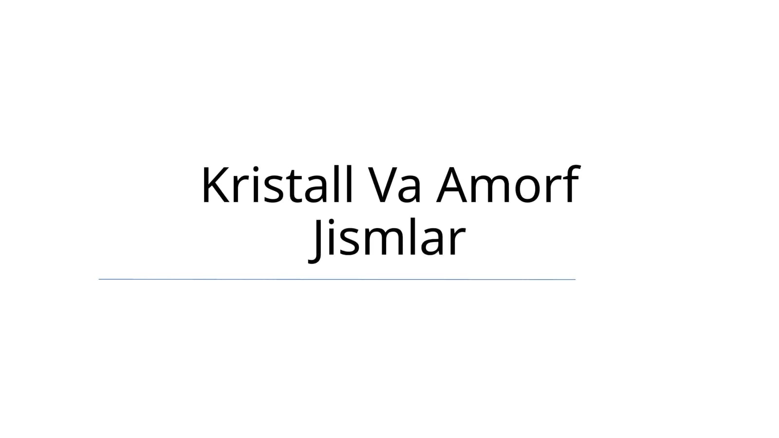 Kristall Va Amorf Jismlar
