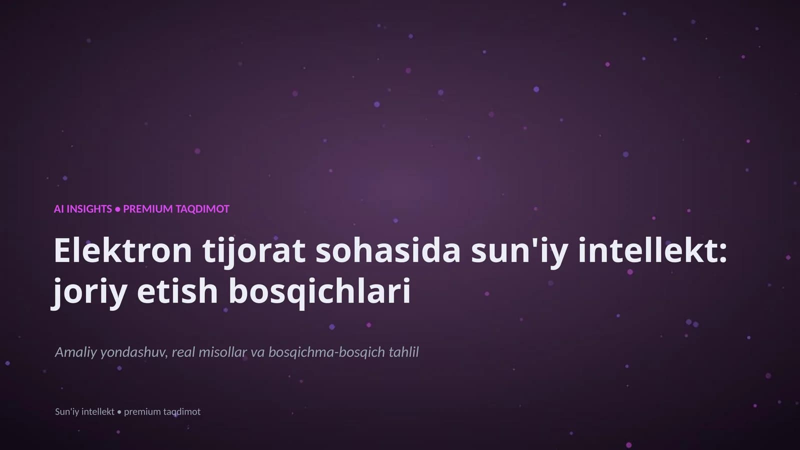 Elektron tijorat sohasida sun'iy intellekt: joriy etish bosqichlari