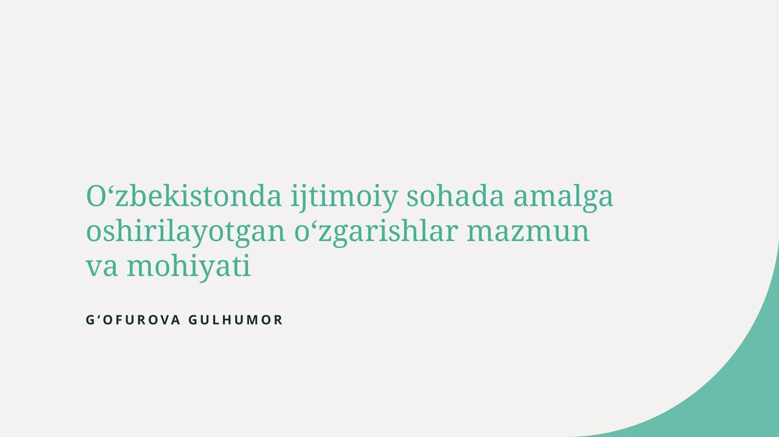 Oʻzbekistonda ijtimoiy sohada amalga oshirilayotgan oʻzgarishlar mazmun va mohiyati