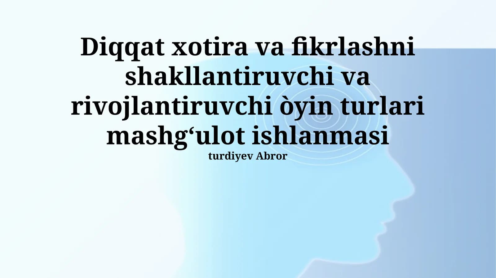 Xotira va tafakkurni shakllantiruvchi o'yinlar orqali kognitiv qobiliyatlarni rivojlantirishning 3 ta asosiy usuli va 5 ta o'yinni tahlil qilish