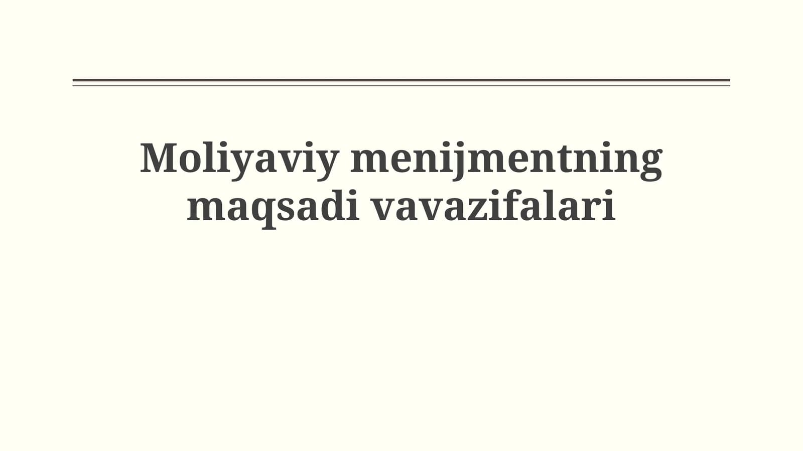 Moliyaviy menijmentning maqsadlari va vazifalari