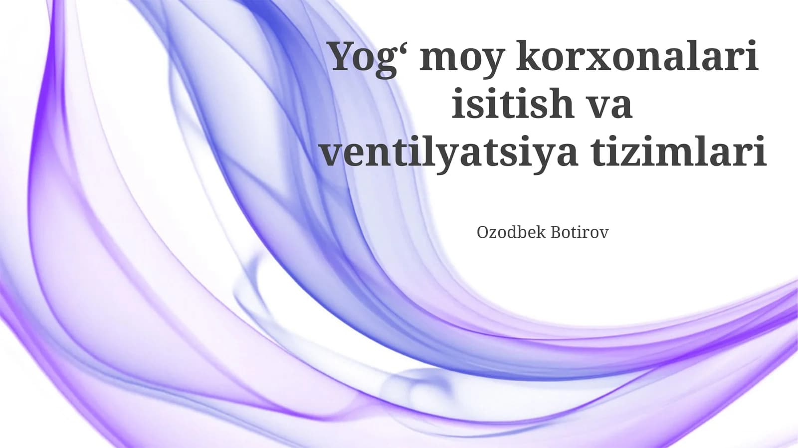 Yogʻ moy korxonalari isitish va ventilyatsiya tizimlari