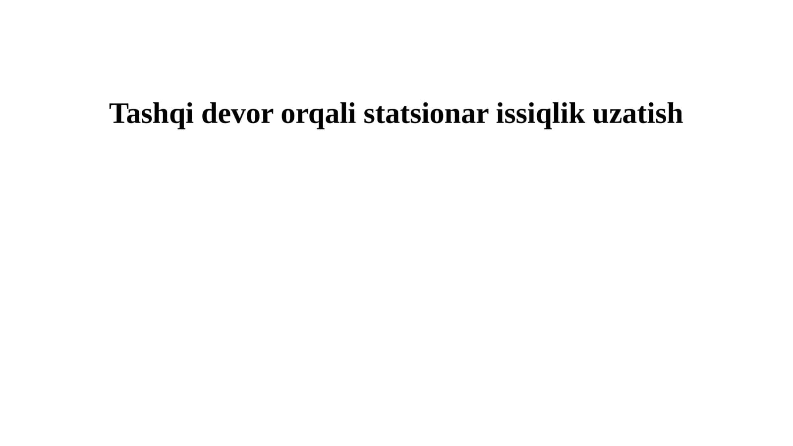 Tashqi devor orqali statsionar issiqlik uzatish
