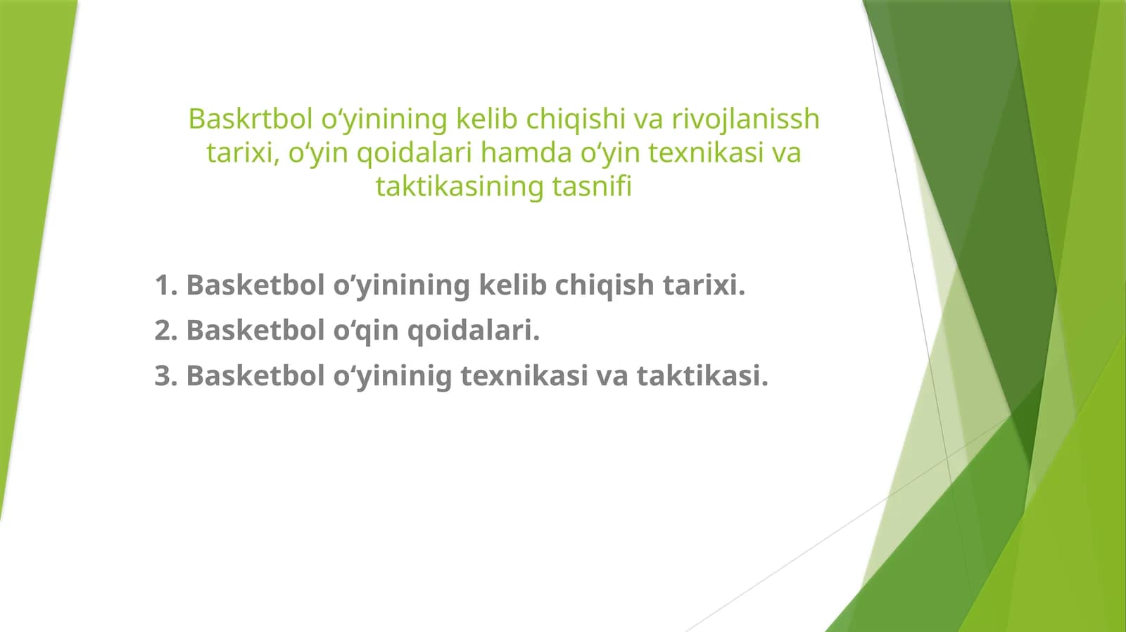 Baskrtbolo‘yininingkelibchiqishivarivojlanisshtarixi,o‘yinqoidalarihamdao‘yintexnikasivataktikasiningtasnifi