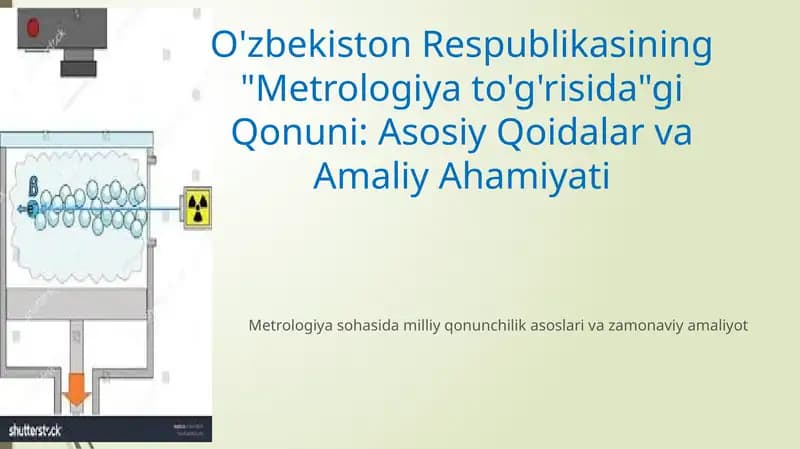 O'zbekiston Respublikasining "Metrologiya to'g'risida"gi Qonuni: Asosiy Qoidalar va Amaliy Ahamiyati
