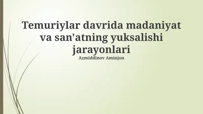 Temuriylar davrida madaniyat va san'atning yuksalishi jarayonlari