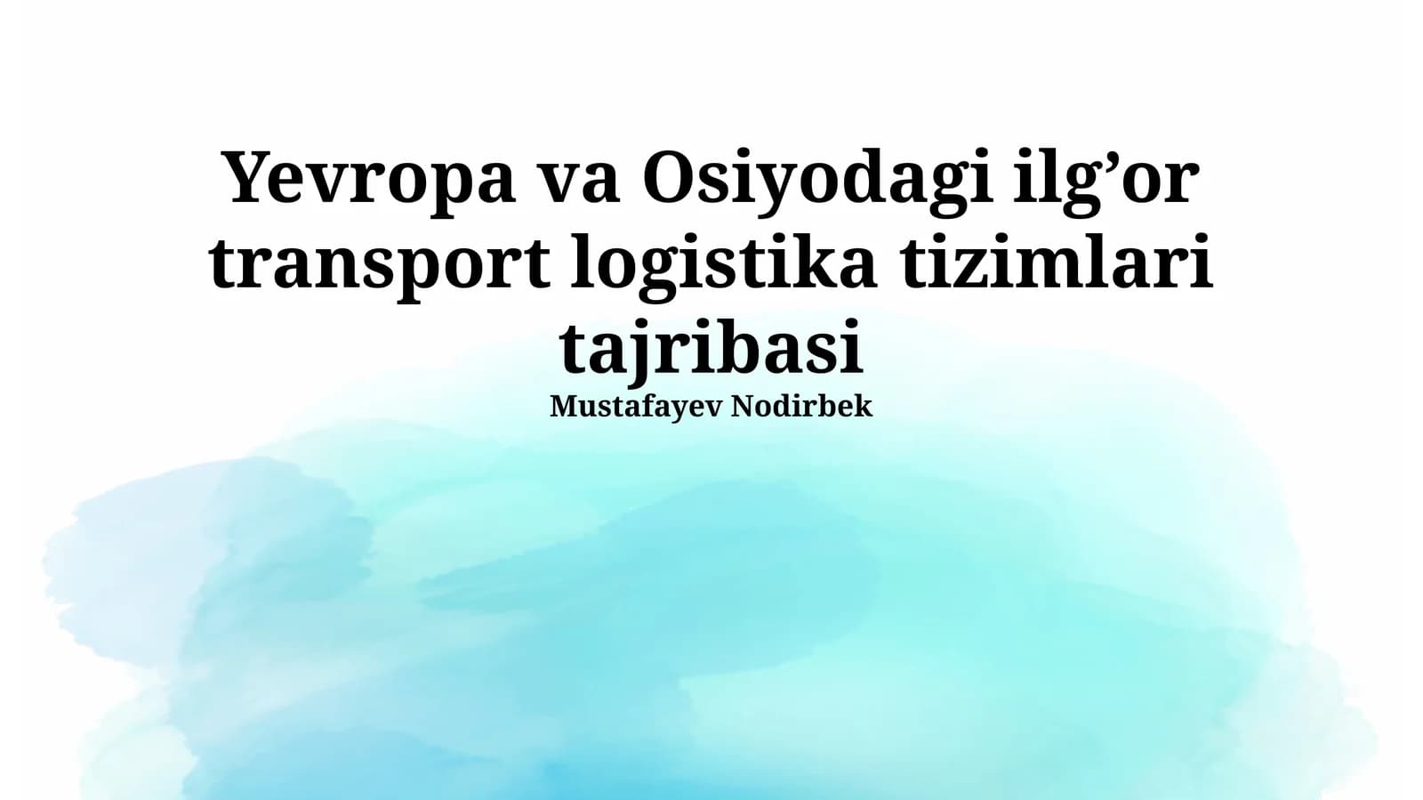 Yevropa va Osiyodagi ilg’or transport logistika tizimlari tajribasi
