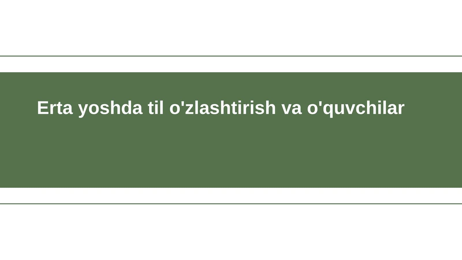 Erta yoshda til o'zlashtirish va o'quvchilar