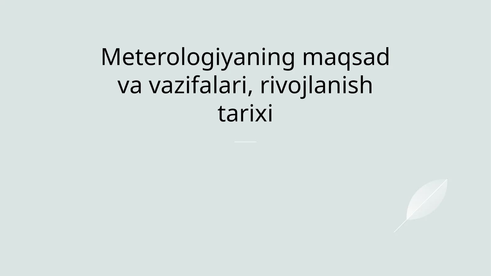 Meteorologiyaning maqsad va vazifalari