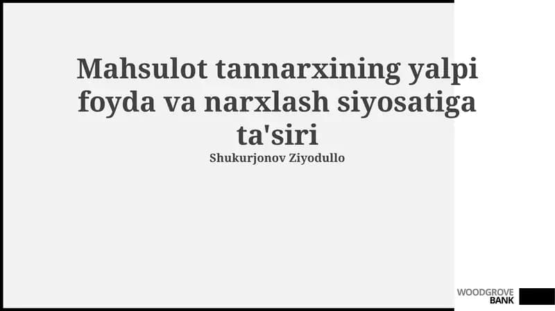 Mahsulot tannarxining yalpi foyda va narxlash siyosatiga ta'siri