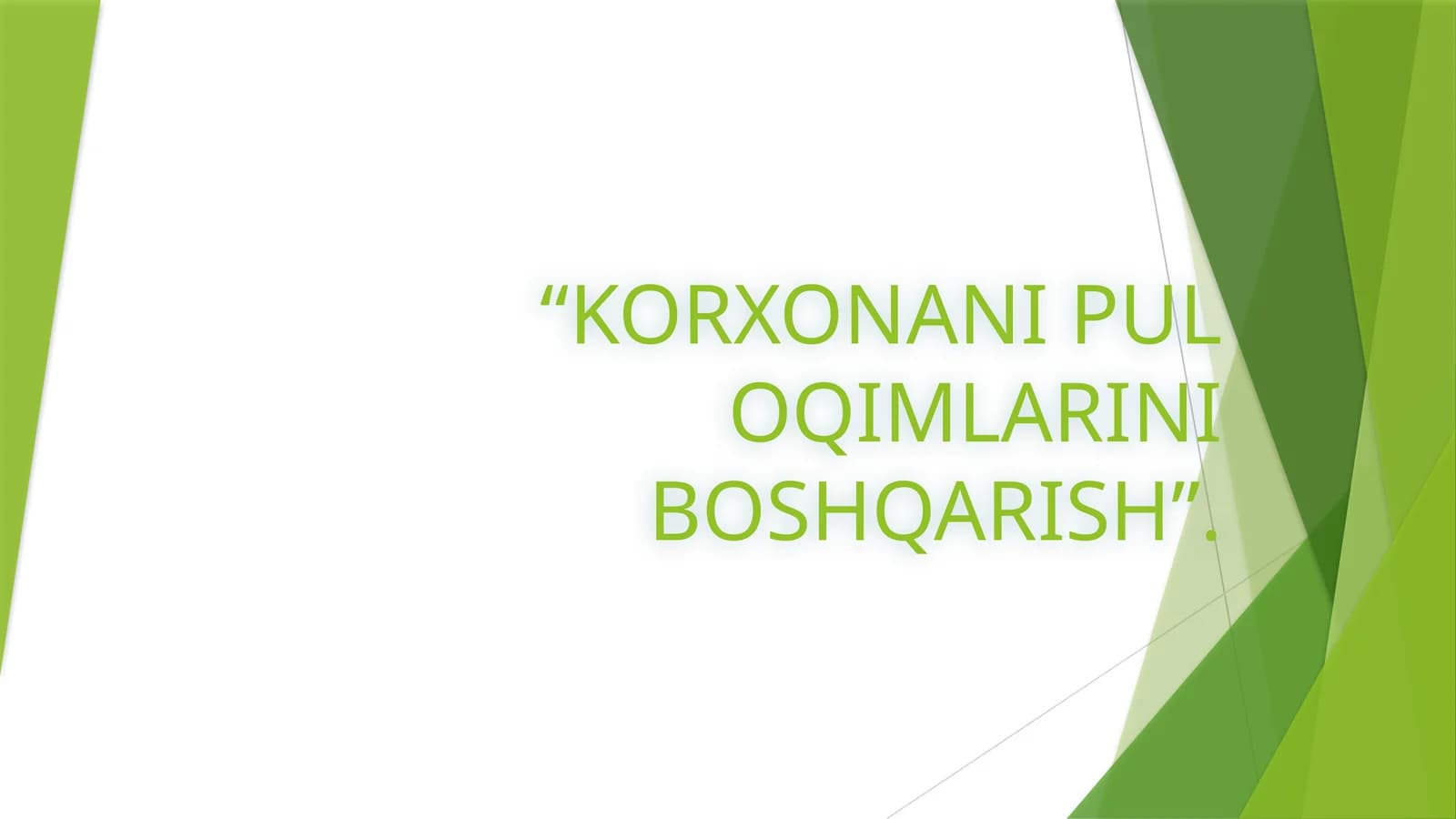 KORXONANI PUL OQIMLARINI BOSHQARISH