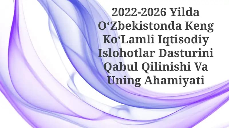 O'Zbekistonda Keng Ko‘Lamli Iqtisodiy Islohotlar Dasturi