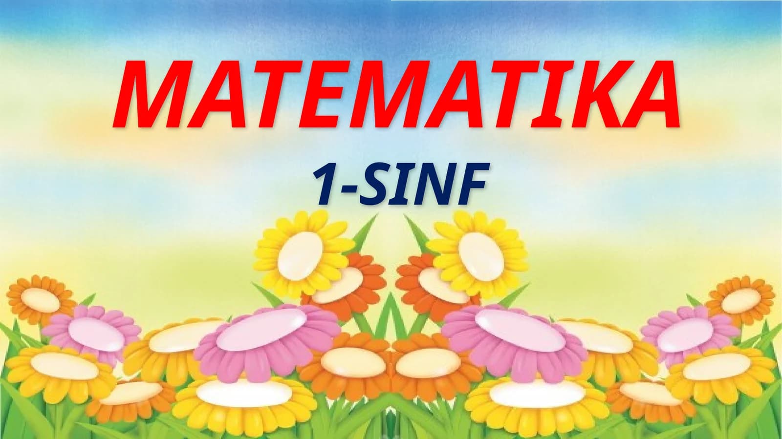 MATEMATIKA 1-SINF