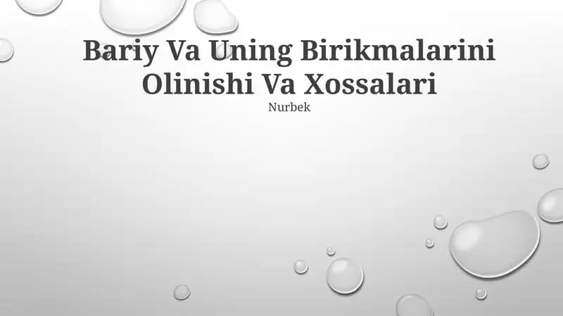 Bariy Va Uning Birikmalarini Olinishi Va Xossalari