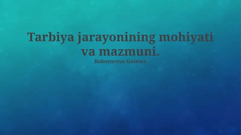 Ta'lim jarayonining mohiyati va mazmuni
