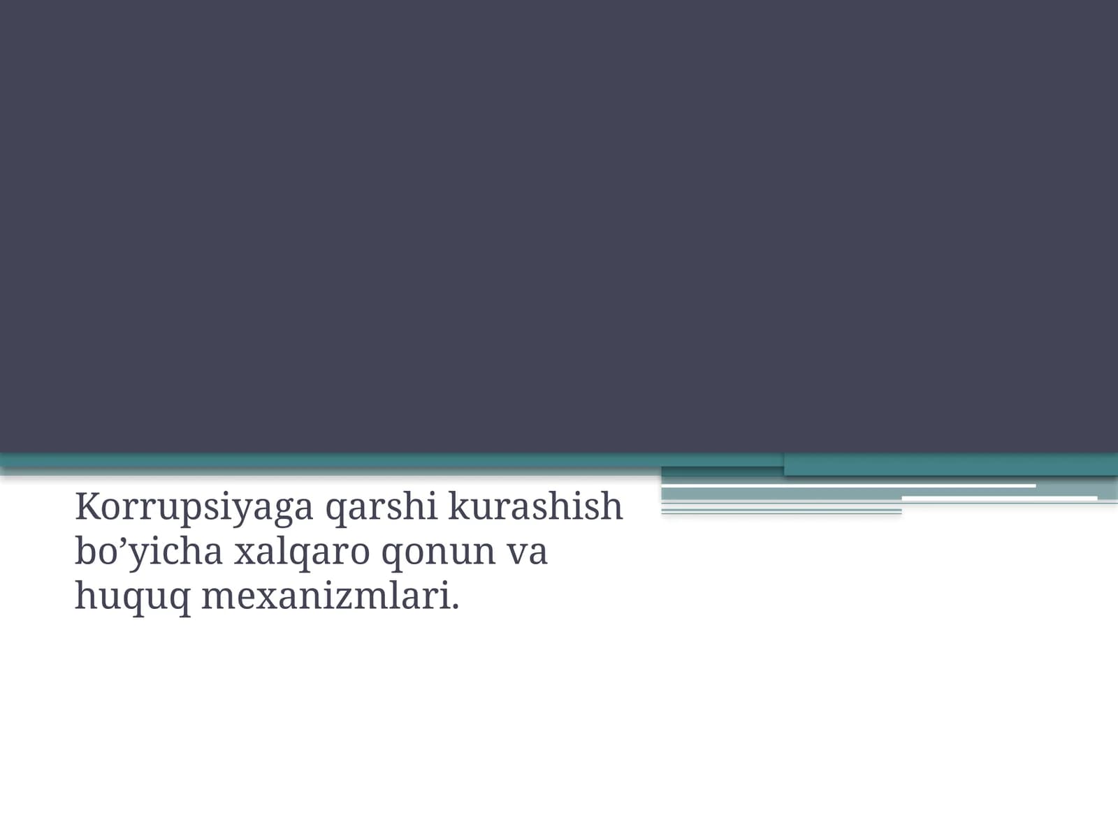 Korrupsiyaga qarshi kurashish bo'yicha xalqaro qonun va huquq mexanizmlari