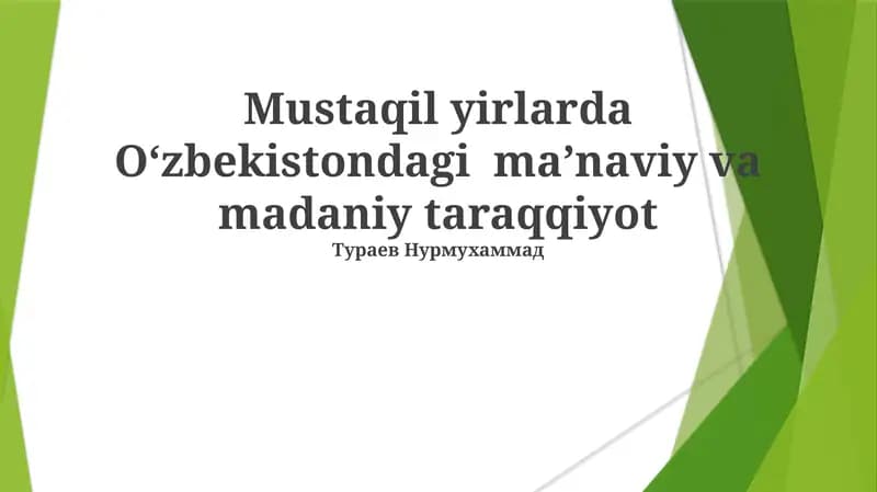 Mustaqil yirlarda Oʻzbekistondagi maʼnaviy va madaniy taraqqiyot
