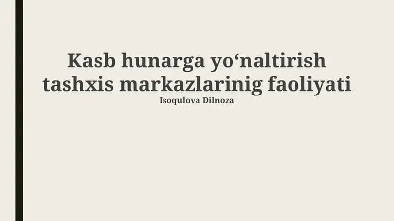 Kasb hunarga yo‘naltirish tashxis markazlarinig faoliyati