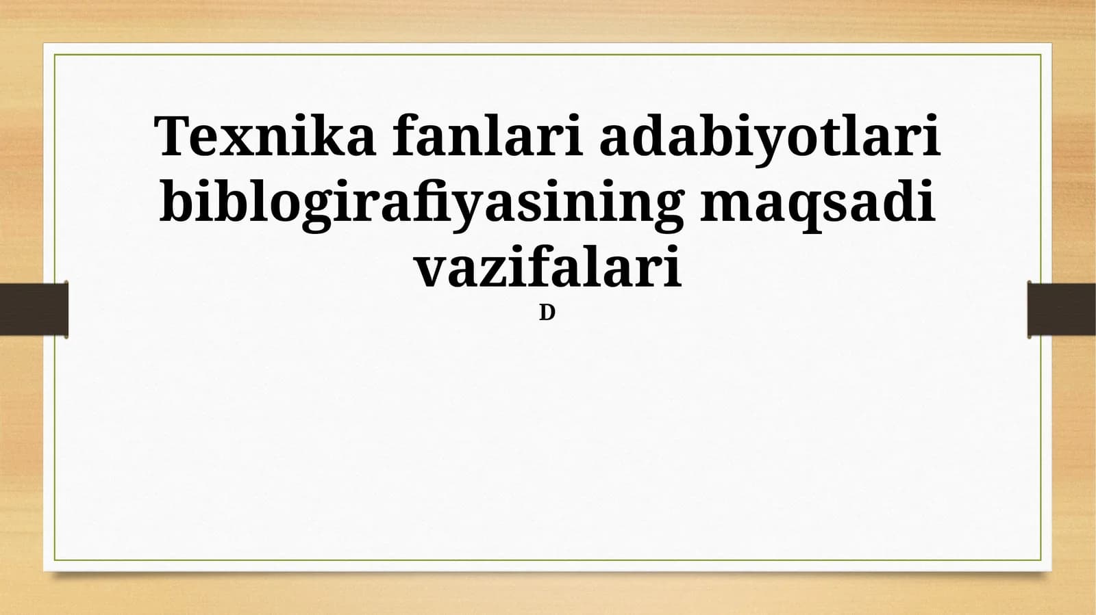 Texnika fanlari adabiyotlari biblogirafiyasining maqsadi vazifalari