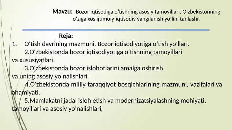 Bozor iqtisodiga o‘tishning asosiy tamoyillari. O‘zbekistonning o‘ziga xos ijtimoiy-iqtisodiy yangilanish yo‘lini tanlashi