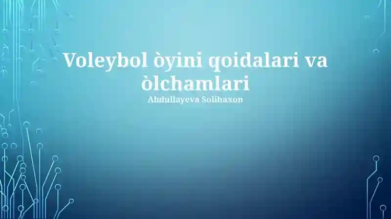 Voleybol òyini qoidalari va òlchamlari