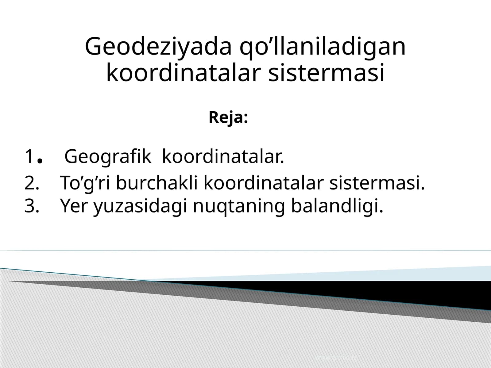 Geodeziyada qo’llaniladigan koordinatalar sistemasi