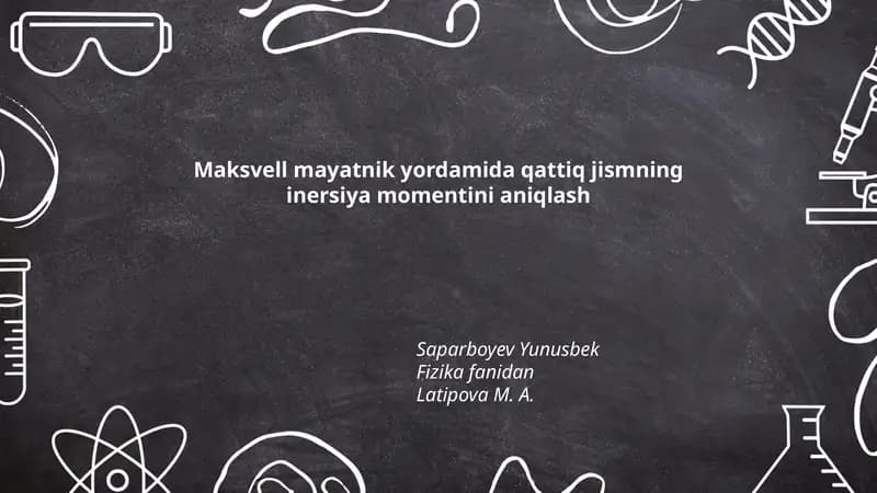 Maksvell mayatnik yordamida qattiq jismning inersiya momentini aniqlash