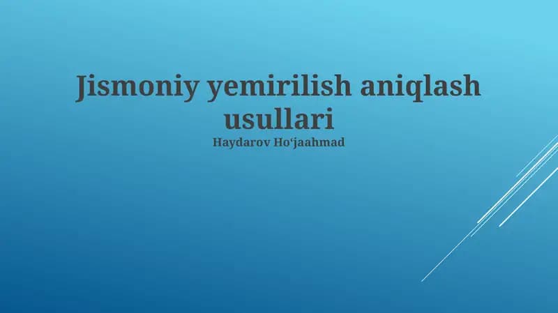 Jismoniy yemirilish aniqlash usullari