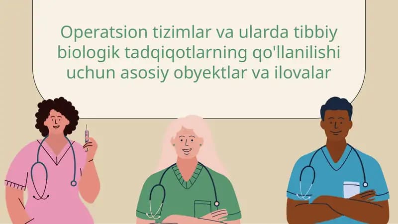 Operatsion tizimlar va ulardan tibbiy biologik tadqiqotlarga