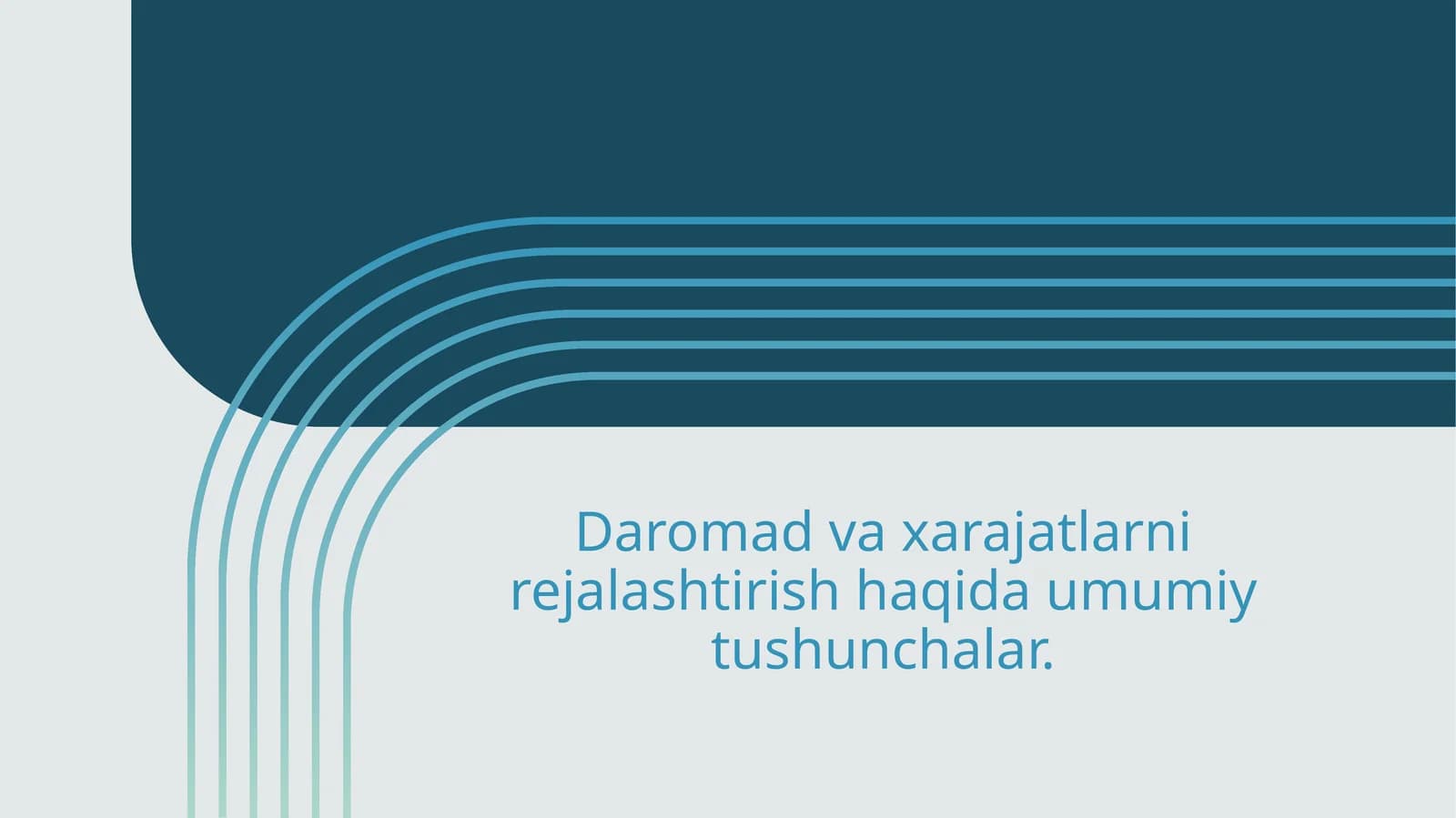 Daromad va xarajatlarni rejalashtirish haqida umumiy tushunchalar